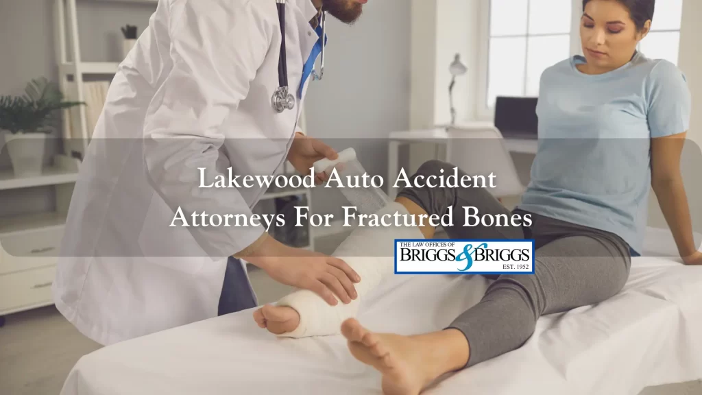 Lakewood Auto Accident Attorneys For Fractured Bones