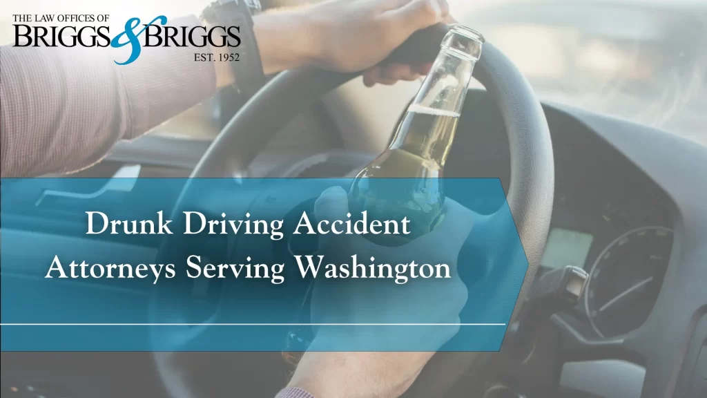 Drunk Driving Accident Attorneys Serving Washington