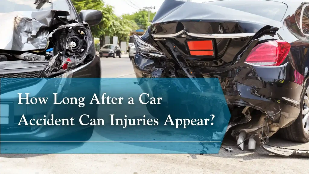 How Long After a Car Accident Can Injuries Appear_ Image