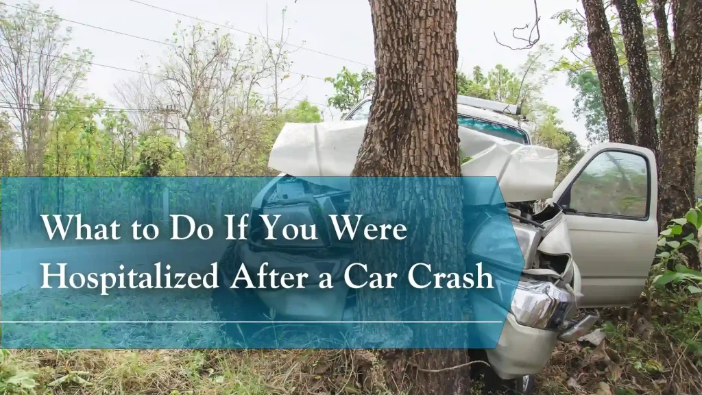 What to Do If You Were Hospitalized After a Car Crash image