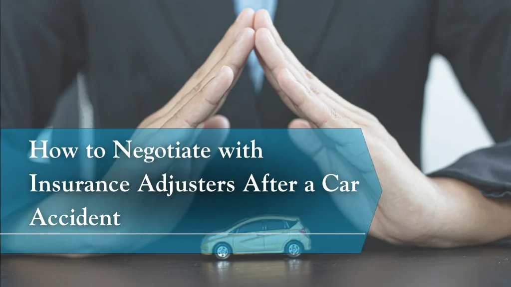 How to Negotiate with Insurance Adjusters After a Car Accident Image